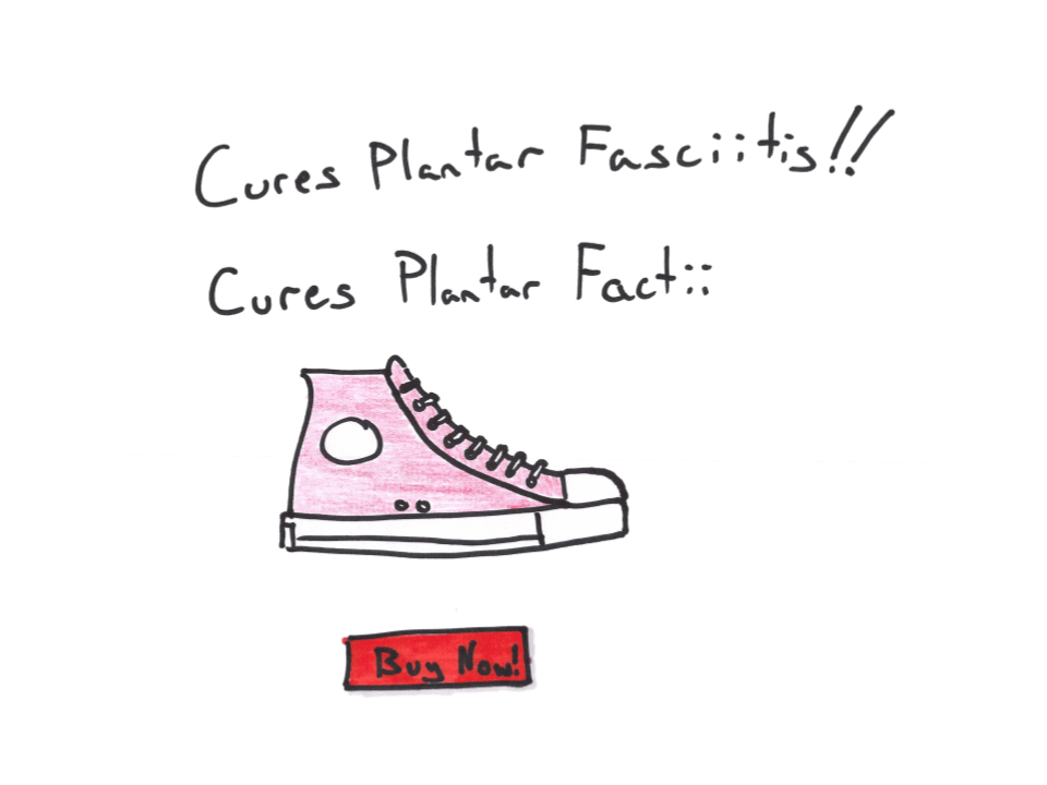 Hand-drawn ad for a sneaker that claims to cure plantar fasciitis, with a Buy Now button